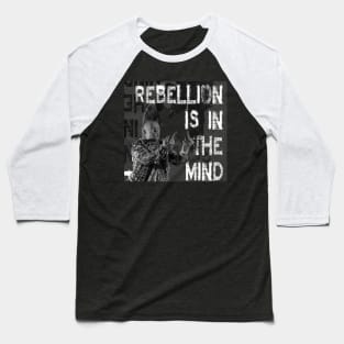 Rebellion Is InThe Mind Baseball T-Shirt